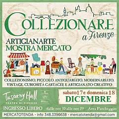 Collezionare a firenze - artigianarte dicembre 2022 mostra mercato mensile di collezionism